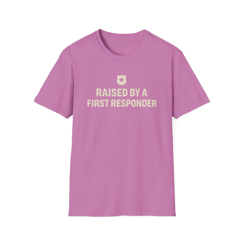 Raised By A First Responder T-Shirt