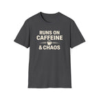 Runs On Coffee And Chaos T-Shirt