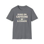 Runs On Coffee And Chaos T-Shirt