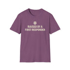 Raised By A First Responder T-Shirt