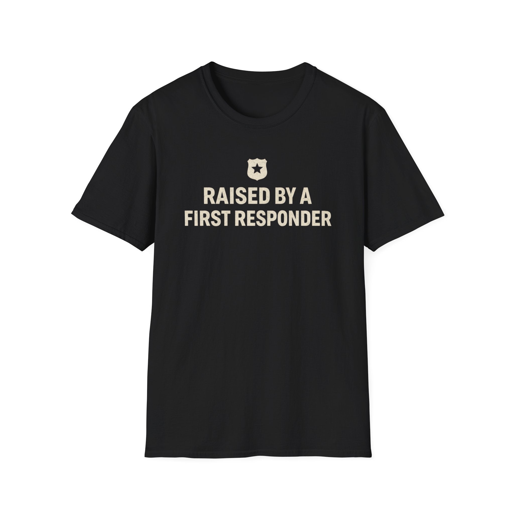 Raised By A First Responder T-Shirt