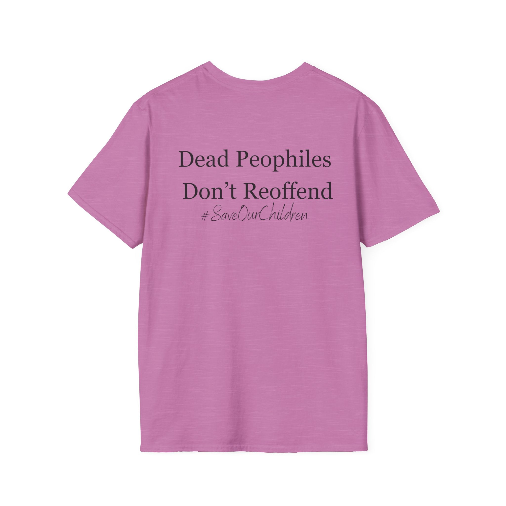 Dead Pedophiles Don't Reoffend T-Shirt