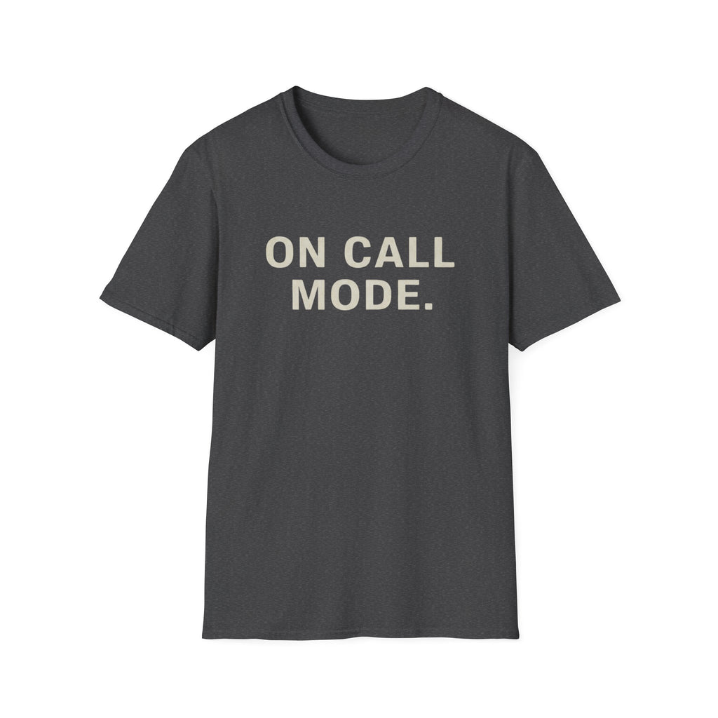 On Call Mode T-Shirt