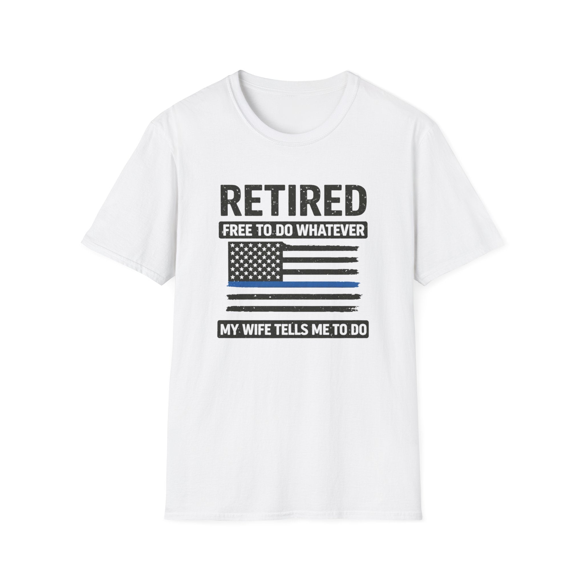 Retired Free To Do Whatever My Wife Tells Me To Do T-Shirt