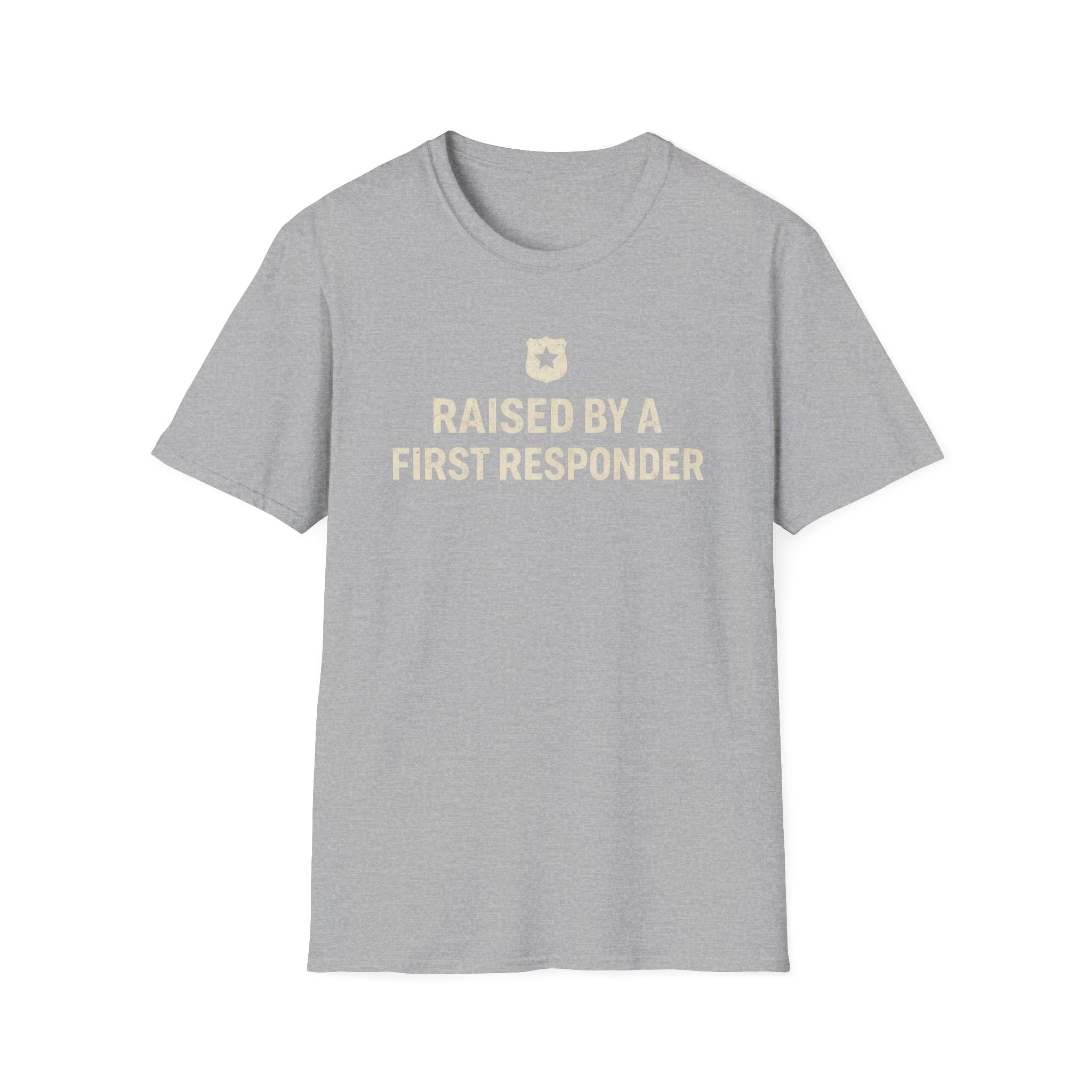 Raised By A First Responder T-Shirt