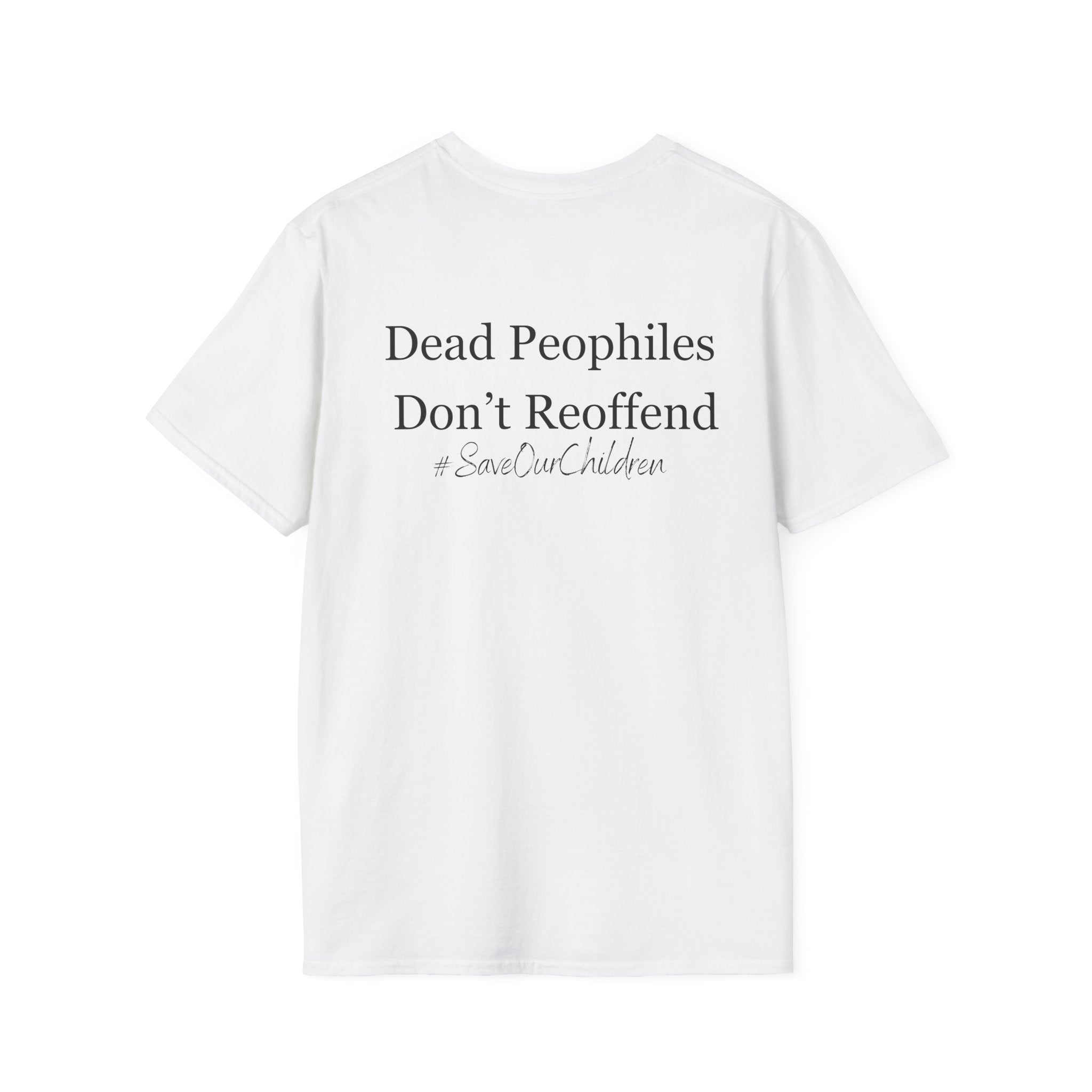 Dead Pedophiles Don't Reoffend T-Shirt