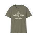 Patient Zero Of SarcasmT-Shirt