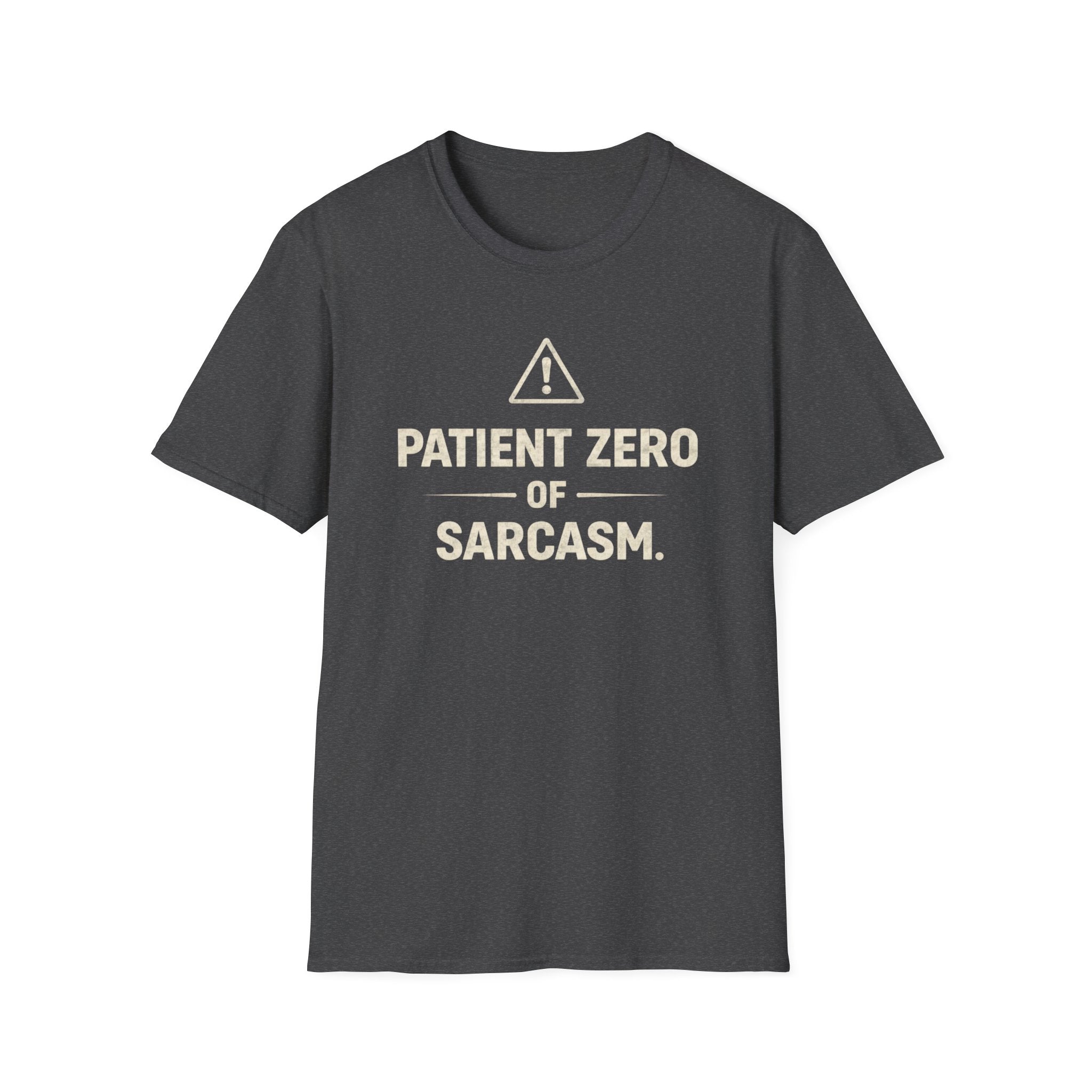 Patient Zero Of SarcasmT-Shirt