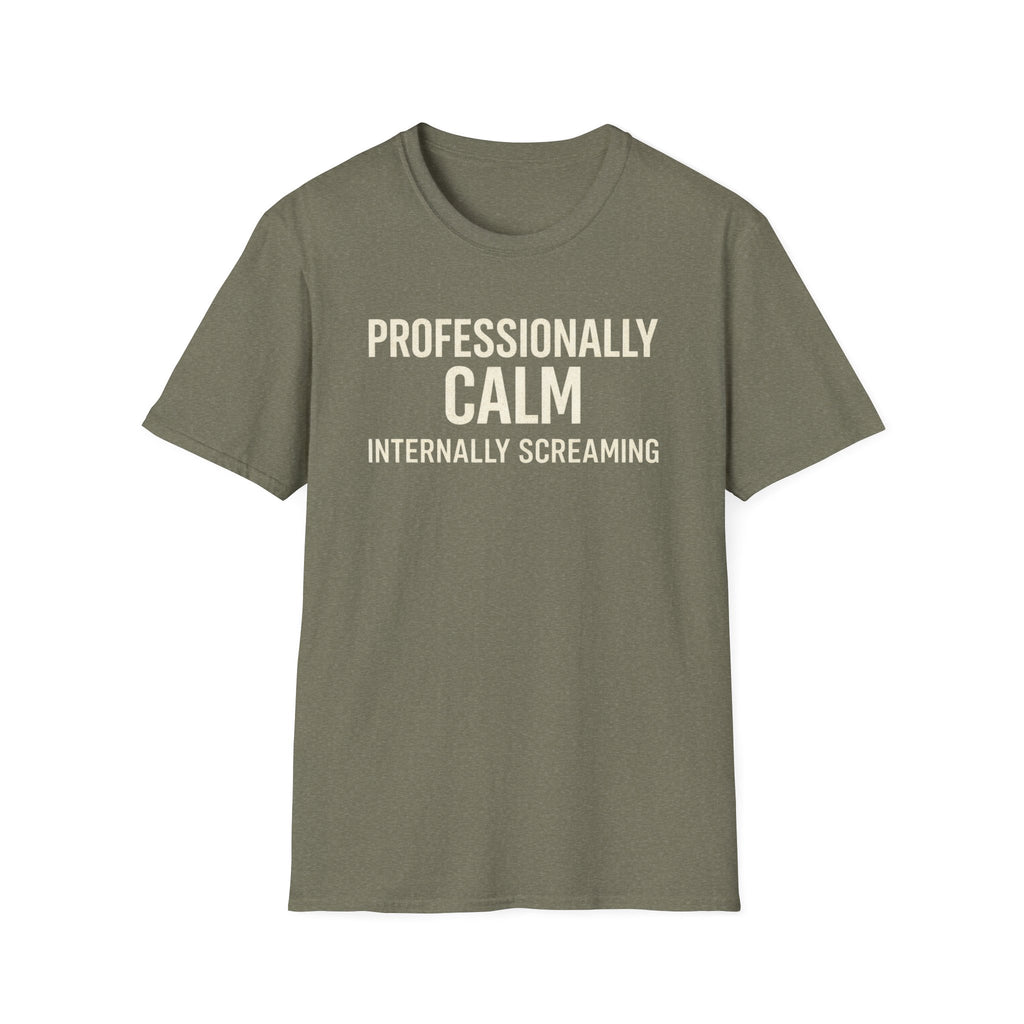 Professionally Calm Internally Screaming T-Shirt