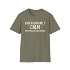 Professionally Calm Internally Screaming T-Shirt