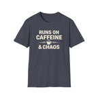 Runs On Coffee And Chaos T-Shirt